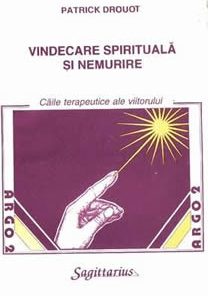 Vindecare spirituala si nemurire