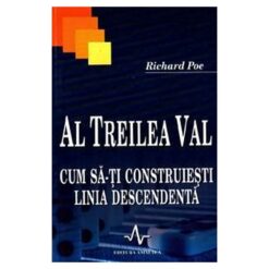 Al treilea val. Cum sa-ti construiesti linia descendenta