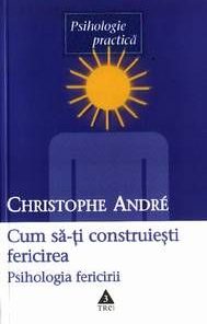 Cum sa-ti construiesti fericirea