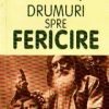 Drumuri spre fericire