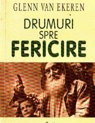 Drumuri spre fericire