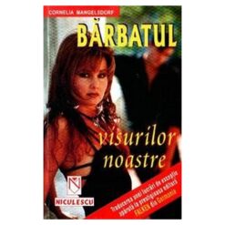 Barbatul visurilor noastre