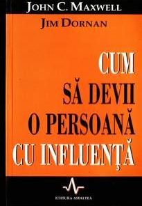 Cum sa devii o persoana cu influenta