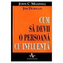 Cum sa devii o persoana cu influenta