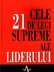 Cele 21 de legi supreme ale liderului