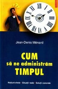 Cum sa ne administram timpul