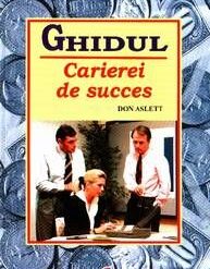 Ghidul carierei de succes
