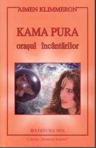 KAMA PURA - ORASUL INCANTARILOR