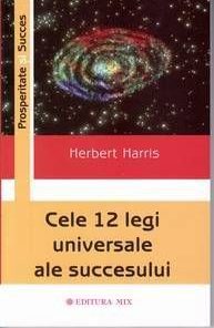 CELE 12 LEGI UNIVERSALE ALE SUCESULUI