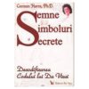 SEMNE, SIMBOLURI SI SECRETE