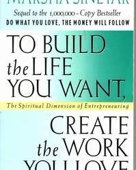 TO BUILD THE LIFE YOU WANT