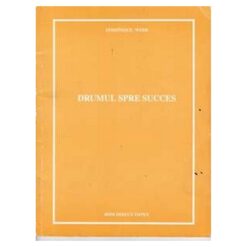 DRUMUL SPRE SUCCES