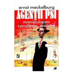 Agentii PSI manipularea constiintei noastre
