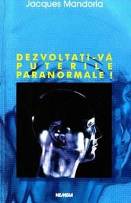 Dezvoltati-va puterile paranormale