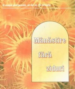 Manastire fara ziduri