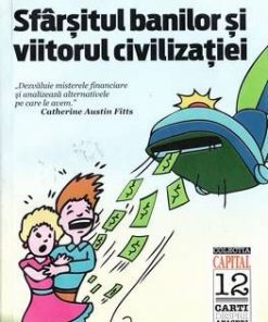 Sfarsitul banilor si viitorul civilizatiei