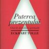 Puterea prezentului