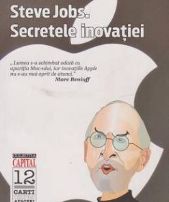 Steve Jobs. Secretele inovatiei