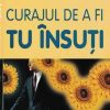 Curajul de a fi tu insuti