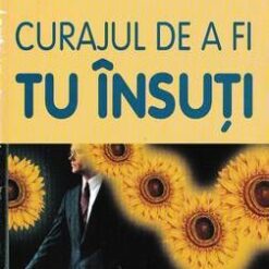 Curajul de a fi tu insuti