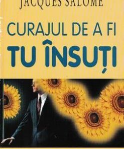 Curajul de a fi tu insuti