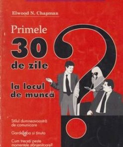 Primele 30 de zile la locul de munca