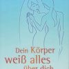 Dein Korper weiss alles uber dich - lb. germana