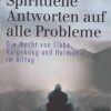 Spirituelle Antworten auf alle Probleme - lb. germana
