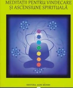Meditatii pentru vindecare si ascensiune spirituala