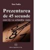 Prezentarea de 45 de secunde