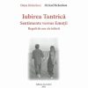 Iubirea Tantrica - Sentimentele versus emotii