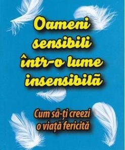 Oameni sensibili intr-o lume insensibila