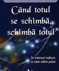 Cand totul se schimba, schimba totul