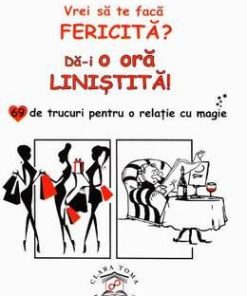 Vrei sa te faca linistita? Da-i o ora linistita!