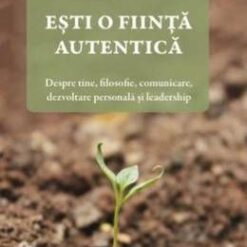 Esti o fiinta autentica