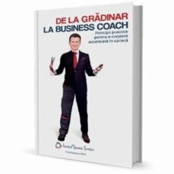 De la gradinar la business coach