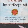 Darurile imperfectiunii