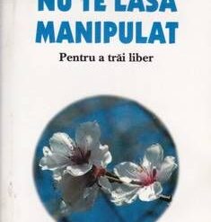 Nu te lasa manipulat