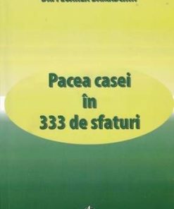 Pacea casei in 333 sfaturi