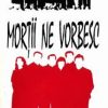 Mortii ne vorbesc