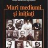 Mari mediumi si initiati