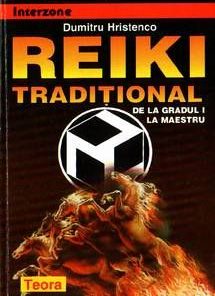 Reiki traditional  De la gradul I la maestru