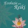 EVOLUTIE PRIN REIKI