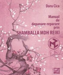 Manual de depanare-reparare prin Shamballa MDH Reiki