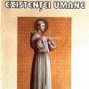 Miracolele existentei umane