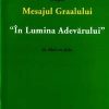 Despre Mesajul Graalului - In Lumina Adevarului