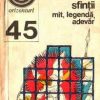 Sfinii - Mit, legenda, adevar