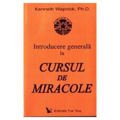 Introducere generala la - Cursul de miracole