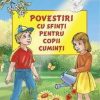 Povestiri cu sfinti pentru copiui cuminti