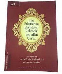 Eine Erlauterung des letzten Zehntels de edlen Qur' an